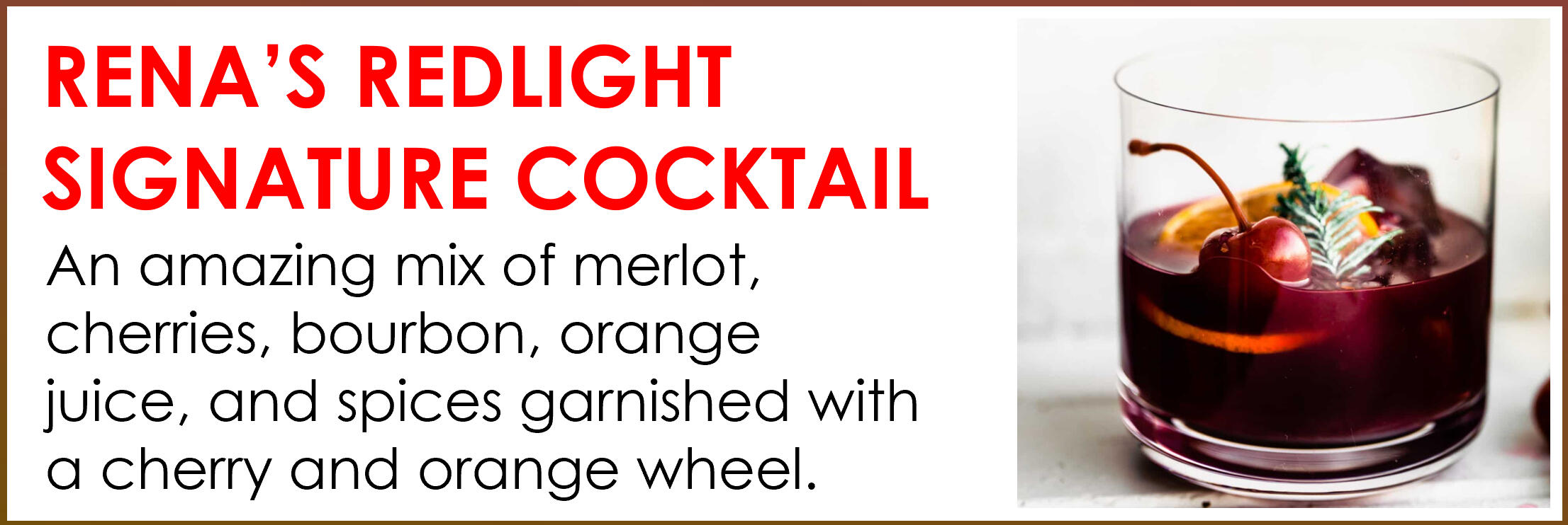 Rena's Redlight Signature Cocktail Rena's Redlight Signature Cocktail