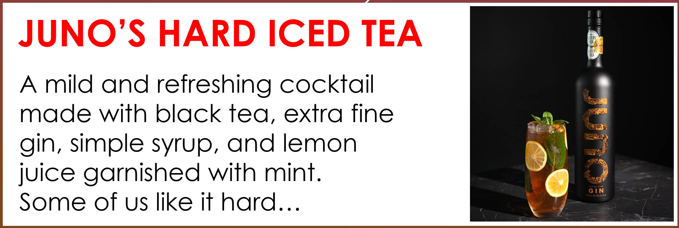 Juno&#39;s Hard Iced Tea
